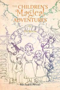 Cover image: The Childrens Magical Adventures 9781504988162