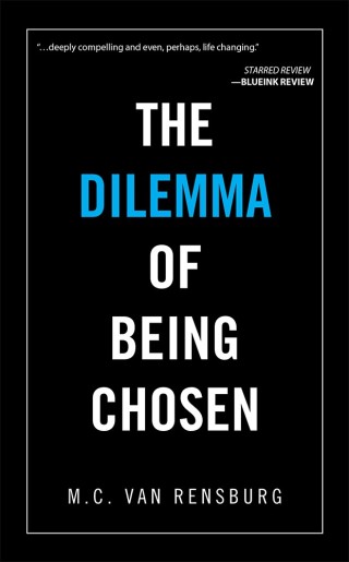 Imagen de portada: The Dilemma of Being Chosen 9781504988407