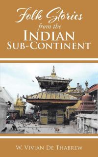 Imagen de portada: Folk Stories from the Indian Sub-Continent 9781504988728