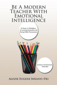 Cover image: Be a Modern Teacher with Emotional Intelligence 9781504988834