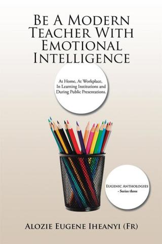 Cover image: Be a Modern Teacher with Emotional Intelligence 9781504988834
