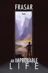 Imagen de portada: An Improbable Life Book I 9781504989244