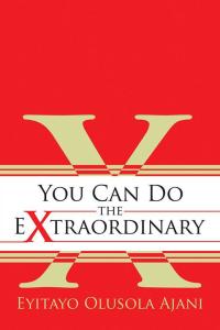 Imagen de portada: You Can Do the Extraordinary 9781504989893