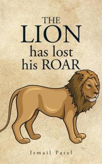 Imagen de portada: The Lion Has Lost His Roar 9781504991193