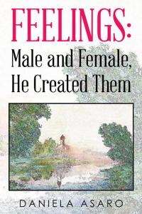 Cover image: Feelings: Male and Female, He Created Them 9781504992138