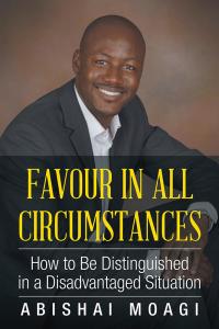 Imagen de portada: Favour in All Circumstances 9781504992671