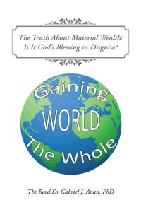 Cover image: The Truth About Material Wealth: Is It God’S Blessing in Disguise? 9781504993098