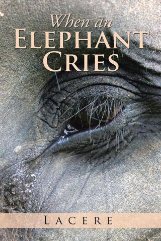 Cover image: When an Elephant Cries 9781504993210