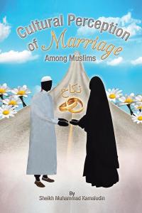 Omslagafbeelding: Cultural Perception of Marriage Among Muslims 9781504993258