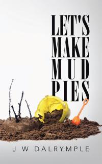 Cover image: Let's Make Mud Pies 9781504993579