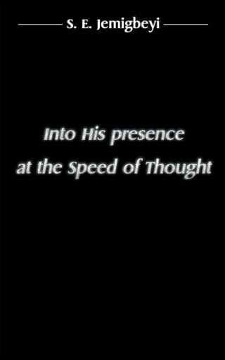 Omslagafbeelding: Into His Presence at the Speed of Thought 9781504994620