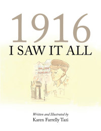 Imagen de portada: 1916 I Saw It All 9781504995528