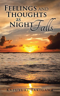 Imagen de portada: Feelings and Thoughts as Night Falls 9781504995948