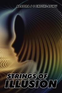 Imagen de portada: Strings of Illusion 9781504998130