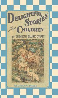 Imagen de portada: Delightful Stories for Children 9780911845709