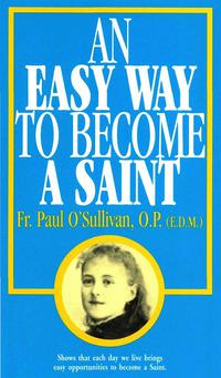 Cover image: An Easy Way to Become a Saint 9780895553980