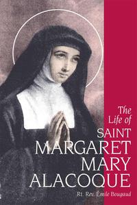 Omslagafbeelding: The Life of St. Margaret Mary Alacoque 9780895552976