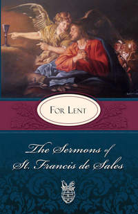 Omslagafbeelding: The Sermons of St. Francis De Sales 9780895552617