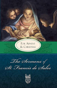 صورة الغلاف: The Sermons of St. Francis De Sales 9780895552594