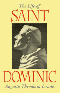 صورة الغلاف: The Life of St. Dominic 9780895553362