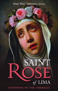 صورة الغلاف: St. Rose of Lima 9780895551726