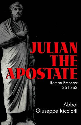 صورة الغلاف: Julian the Apostate 9780895556325