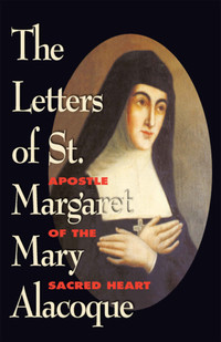 صورة الغلاف: The Letters of St. Margaret Mary Alacoque 9780895556059
