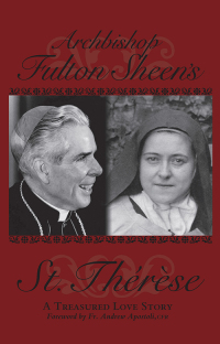 Cover image: Archbishop Fulton Sheen's Saint Therese 9781930314160