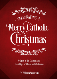 Omslagafbeelding: Celebrating a Merry Catholic Christmas 9781505112573