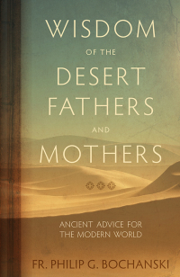 Cover image: Wisdom of the Desert Fathers and Mothers 9781505114157