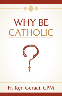 Imagen de portada: Why Be Catholic 9781505114300