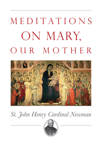 Omslagafbeelding: Meditations on Mary, Our Mother 9781505116434