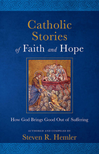 صورة الغلاف: Catholic Stories of Faith and Hope 9781505118544