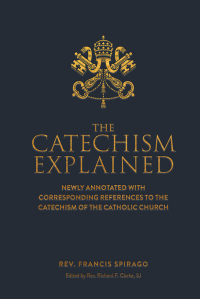 Imagen de portada: The Catechism Explained 9781505122992