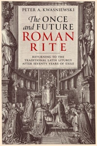 Imagen de portada: The Once and Future Roman Rite 9781505126624