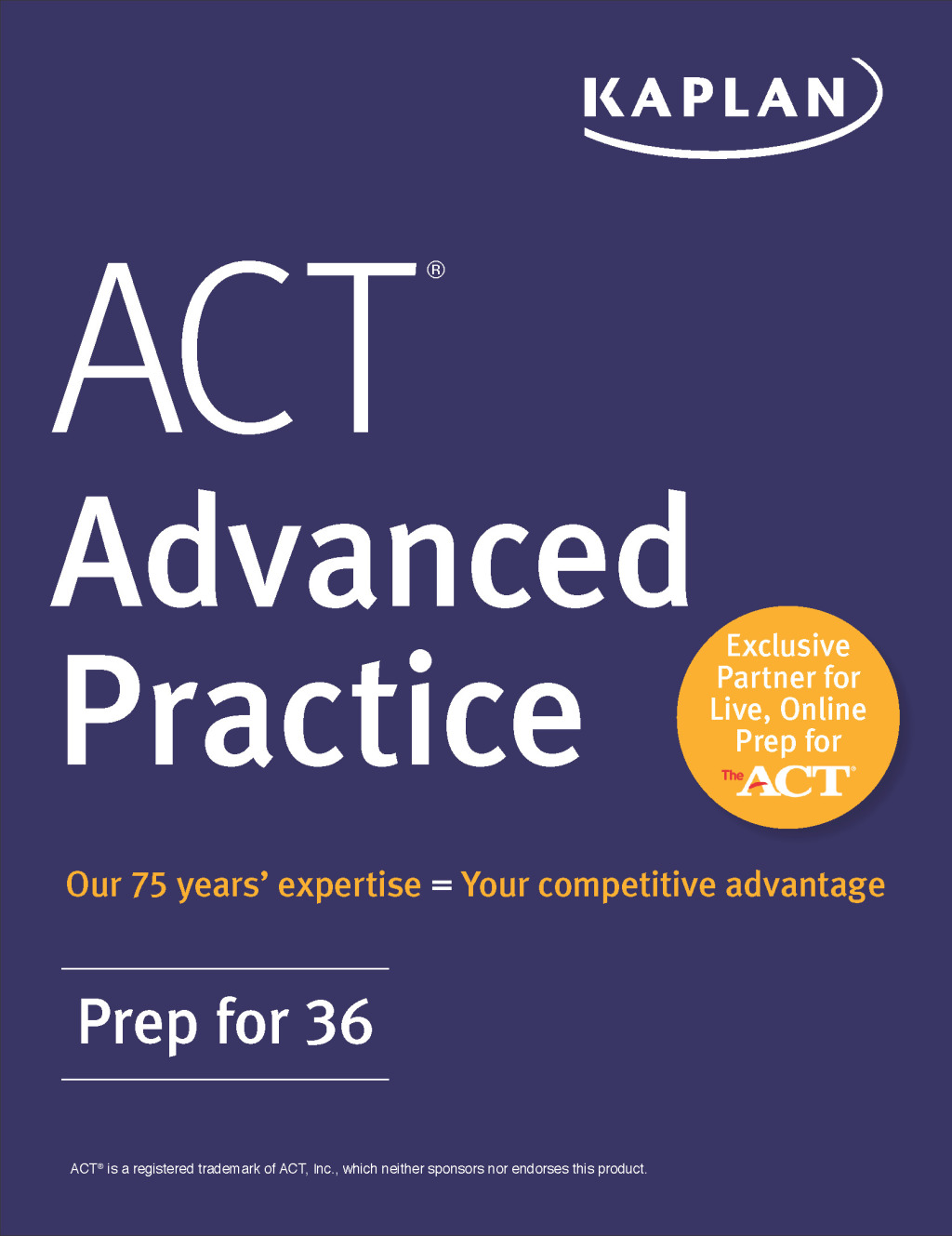 ACT Advanced Practice: Prep for 36 Prep for 36