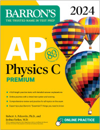 Cover image: AP Physics C Premium, 2024: 4 Practice Tests + Comprehensive Review + Online Practice 9781506287959