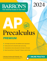 Cover image: AP Precalculus Premium, 2024: 3 Practice Tests + Comprehensive Review + Online Practice 9781506288635