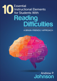 Imagen de portada: 10 Essential Instructional Elements for Students With Reading Difficulties 1st edition 9781483373775