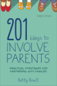 Omslagafbeelding: 201 Ways to Involve Parents 3rd edition 9781483369464