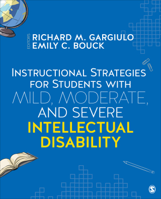 Cover image: Instructional Strategies for Students With Mild, Moderate, and Severe Intellectual Disability 1st edition 9781506306667