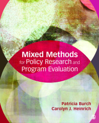 Cover image: Mixed Methods for Policy Research and Program Evaluation 1st edition 9781452276625
