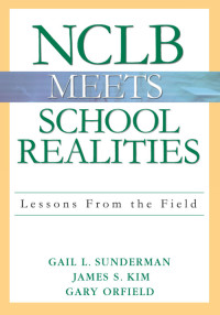 Imagen de portada: NCLB Meets School Realities 1st edition 9781412915557