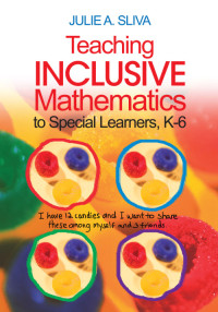 Omslagafbeelding: Teaching Inclusive Mathematics to Special Learners, K-6 1st edition 9780761938910