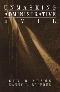 Omslagafbeelding: Unmasking Administrative Evil 1st edition 9780761906698