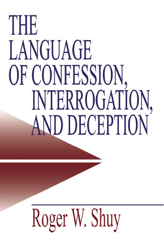 Immagine di copertina: The Language of Confession, Interrogation, and Deception 1st edition 9780761913467