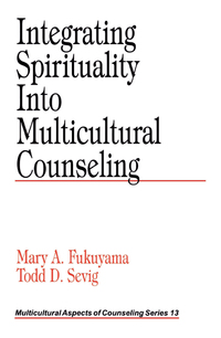 صورة الغلاف: Integrating Spirituality into Multicultural Counseling 1st edition 9780761915836