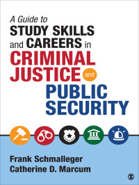 表紙画像: A Guide to Study Skills and Careers in Criminal Justice and Public Security 1st edition 9781506323701