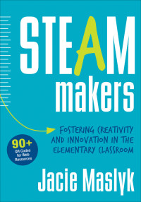 Imagen de portada: STEAM Makers 1st edition 9781506311241