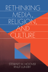 Cover image: Rethinking Media, Religion, and Culture 1st edition 9780761901709
